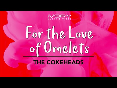 The Cokeheads - For The Love Of Omelets (feat. Cyber Band) (Official Lyric Video)