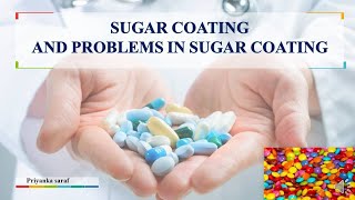 Sugar coating process and problems in sugar coating process (Sugar coating defects, causes remedies)