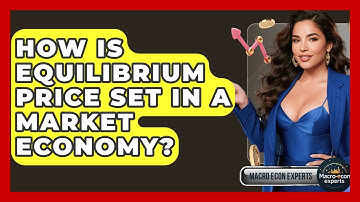 How Is Equilibrium Price Set In A Market Economy? - Macroecon Experts