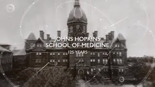 125 Years of the Johns Hopkins School of Medicine