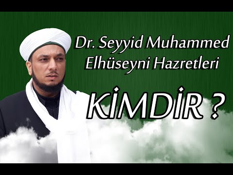 Dr. Seyyid Muhammed Elhüseyni Hazretleri Kimdir? (1. Bölüm)