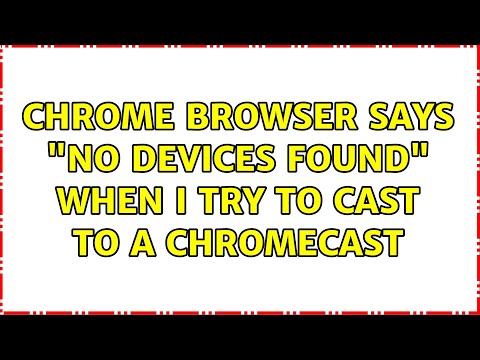 Why does my Chromecast Say No devices found?