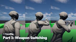 FocalRig Tutorial Part 3: Weapon Switching
