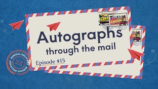 TTM Autographs Through the Mail Episode #15
