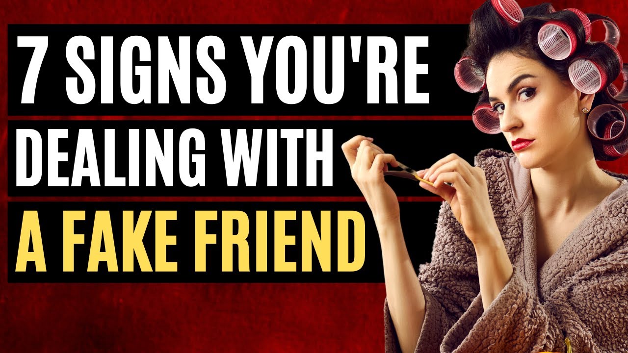 7 Signs You Have a Fake Friend - YouTube