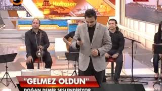 Gelmez oldu - Doğan DEMİR