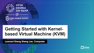 Getting Started with Kernel-based Virtual Machine (KVM) - Leonard Sheng Sheng Lee, Computas