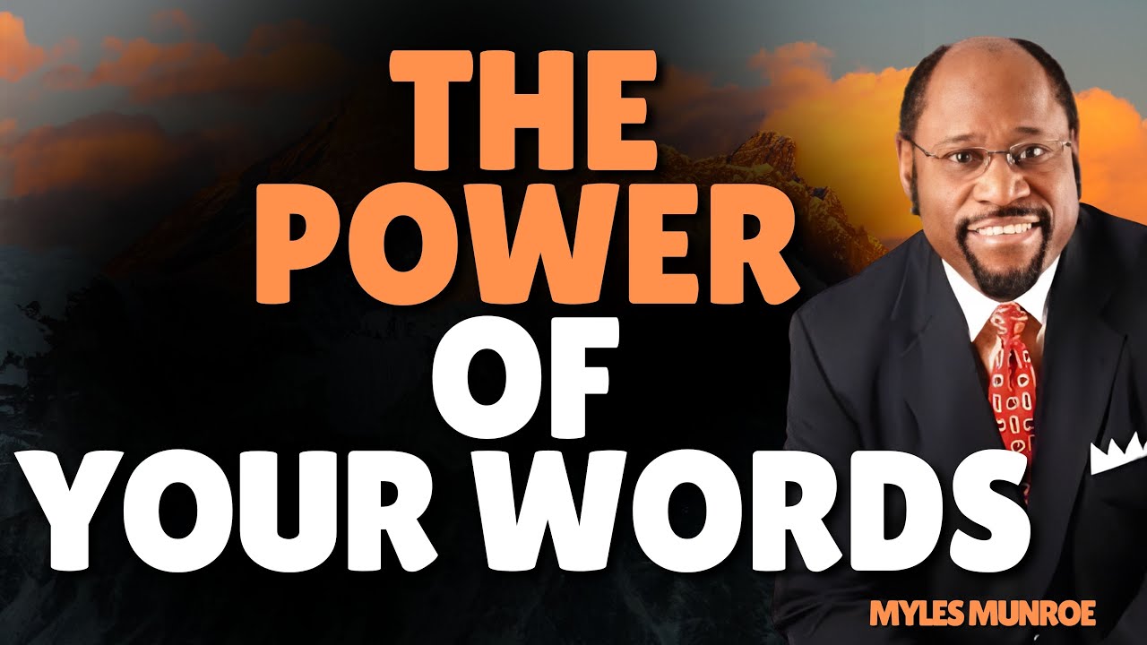 THE POWER OF YOUR WORDS: How SPEECH CREATES DESTINY & REALITY | Myles ...