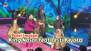 DREAM PRINCESS - KING NASAR FEAT LESTI KEJORA live at Indosiar's Mega Konser Kecanduan Kamu