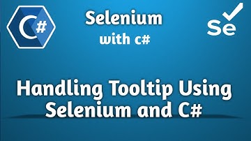 Selenium Tooltip Handling with C# | Selenium Advanced Tutorial