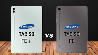 Samsung Galaxy Tab S9 Plus FE VS Samsung Galaxy Tab S9 FE