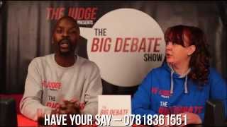 The Judge Presents The Big Debate Show EP.4