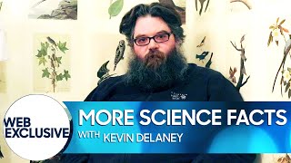More Science Facts With Kevin Delaney