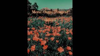 Mero - Outro (slowed and reverb) Resimi