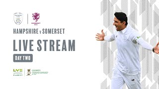 Live Stream: Hampshire v Somerset - LV= County Championship, Day Two