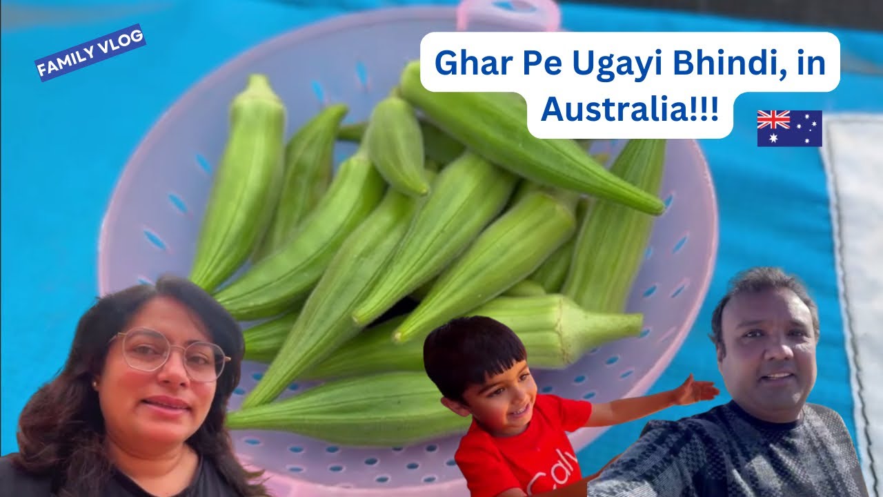 Ghar Pe Ugayi Bhindi, in Australia |#Falguni Australia Se