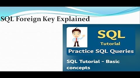 Understanding SQL Foreign Keys: Building Relationships Between Tables