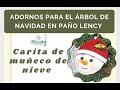 Adornos navideños en paño lency Muñeco de Nieve