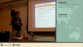 How to change Joomla without core hacks - Peter Martin