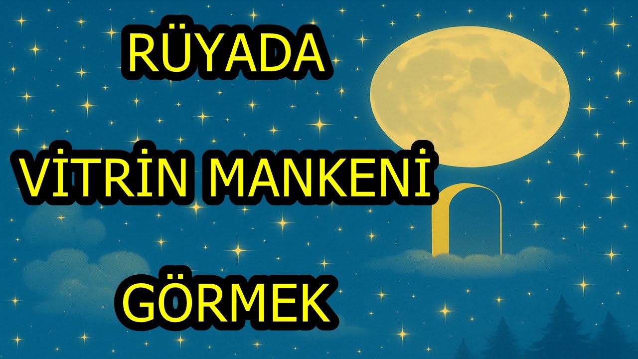 Rüyada vitrin mankeni görmek ne anlama gelir