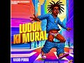 Ludok Ki Mural By Kasid Puma Official Audio HQ