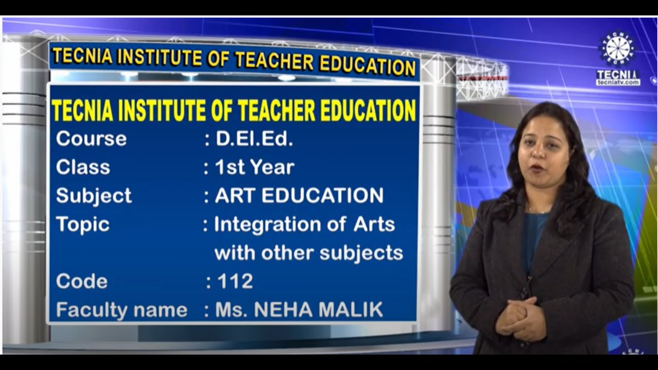 Integration of Arts with other Subjects|| Art Education || Neha Malik ||  TITE || Tecnia TV
