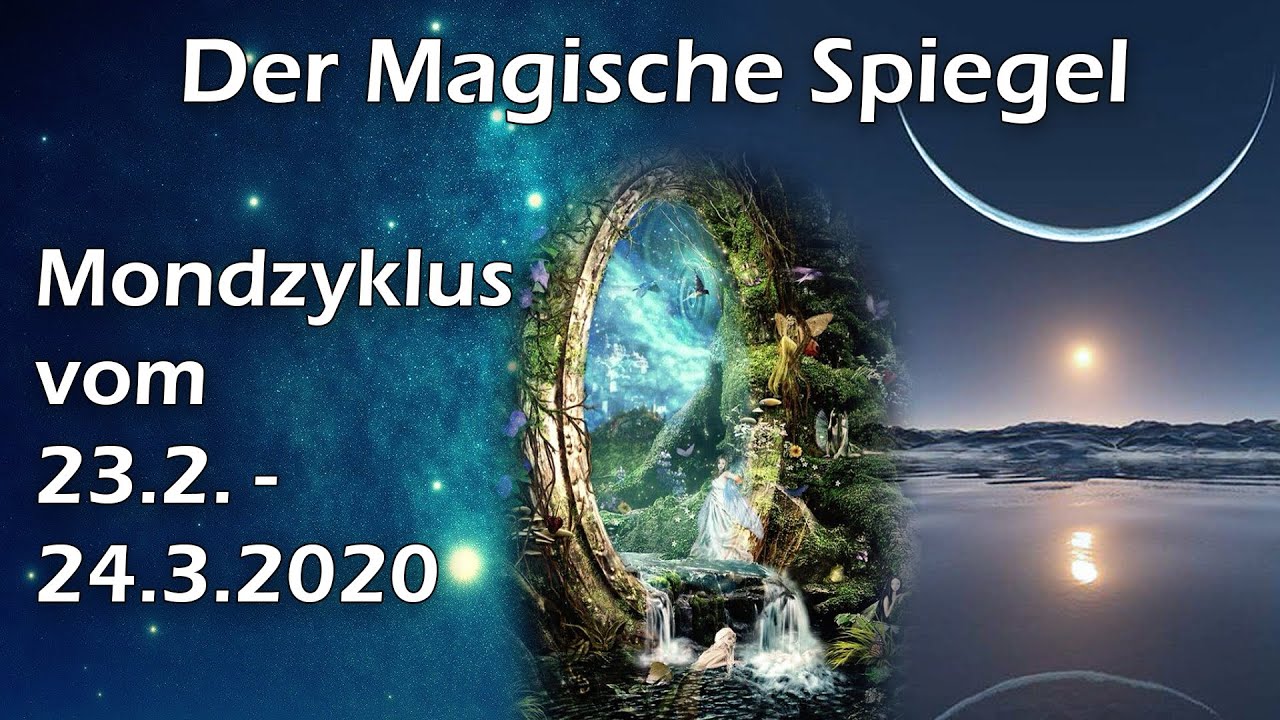 Der Magische Spiegel Neumond Und Mondzyklus Vom 23 2 Bis 24 3