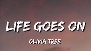 Olivia Tree - Life Goes On (Lyrics)