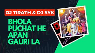 BHOLA PUCHAT HE APAN GAURI LA - CG REMIX - By DJ TIRATH & DJ SYK