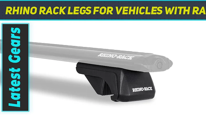 Rhino Rack Legs for Vehicles with Raised - Short Review