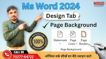 Ms Word 2024 - Design Tab - Page Background | Watermark | Page Color | Page Border | NSGD Academy