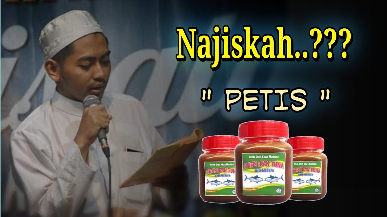Najiskah PETIS..???