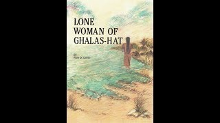 Book Review: Lone Woman Of Ghalas Hat by Rice D. Oliver