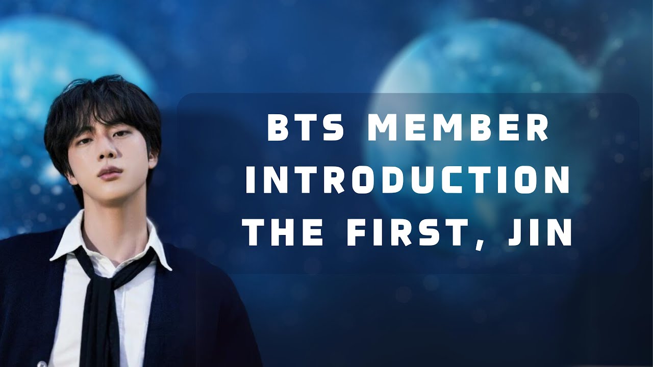 BTS's the first member, Jin | Introduction of BTS's Jin - YouTube