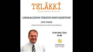 Cem Toker - Liberalizmin Türkiye’deki Serüveni