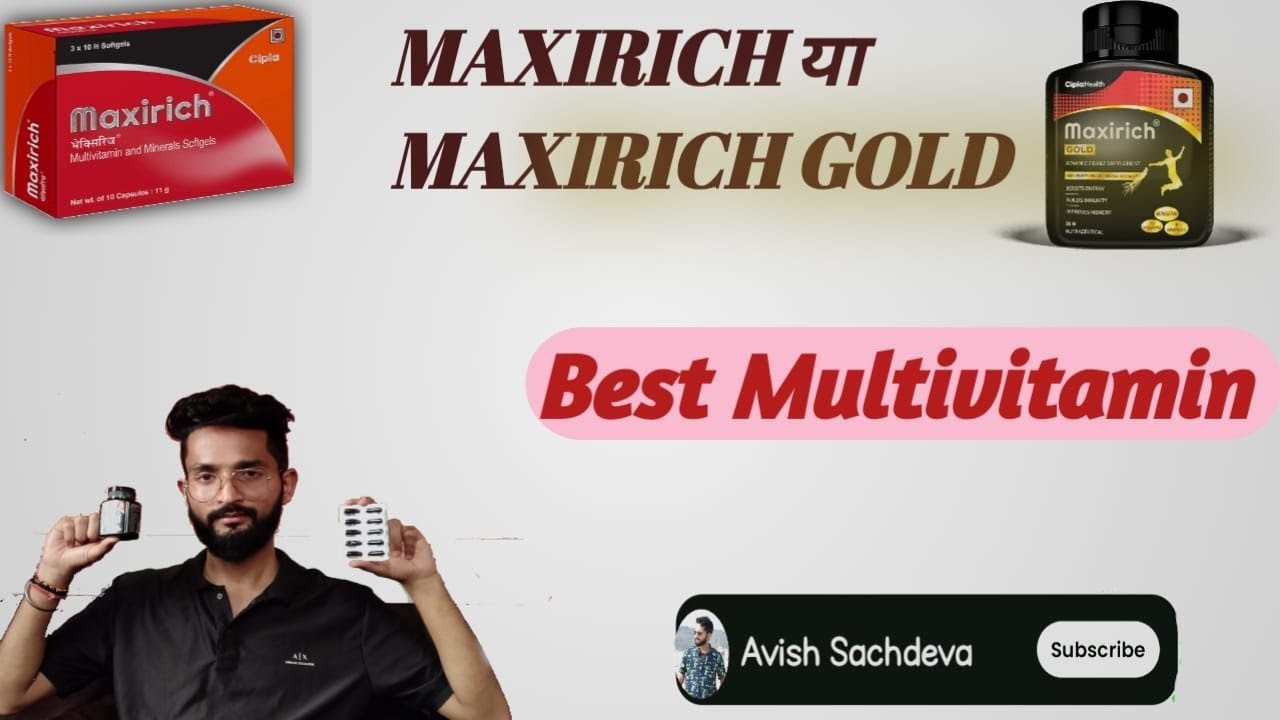 कोन सा मल्टीविटामिन ले_ Maxirich ya Maxirich Gold