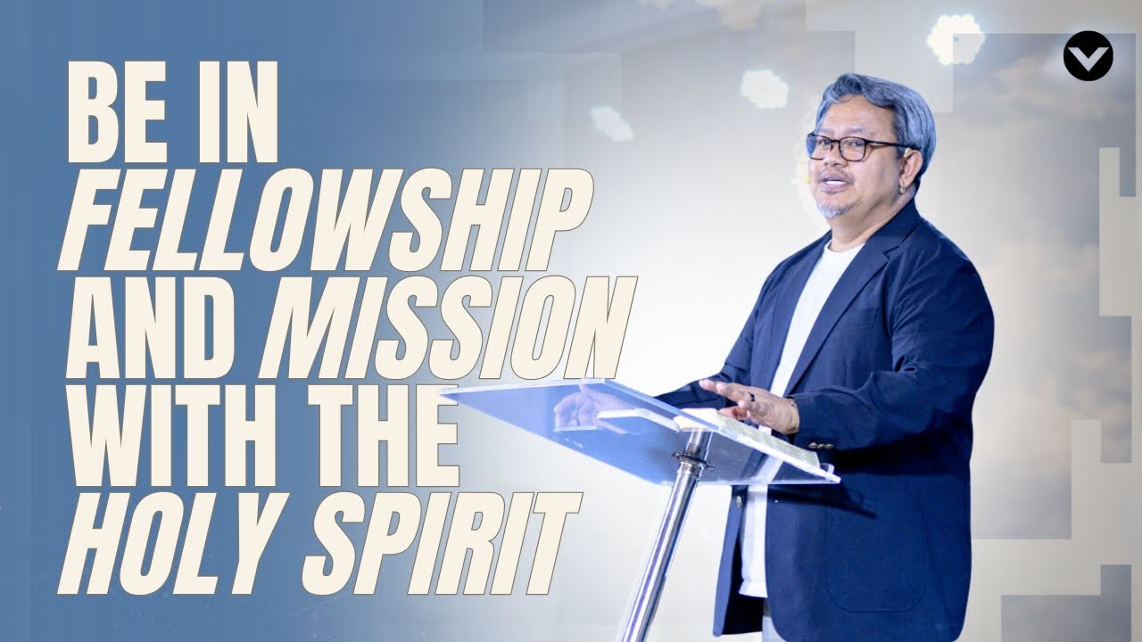 Be in Fellowship and Mission with the Holy Spirit | John 