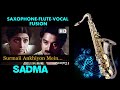 530:-Surmayee Ankhiyon Mein- Fusion of Saxophone-Flute-Vocal | Sadma | Yesudas| Gulzar