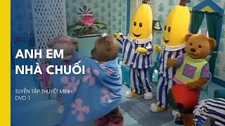 Bananas In Pyjamas Tiếng Việt - Trọn Bộ Thuyết Minh (Phần 1) | Phim Hoạt Hình Tuổi Thơ