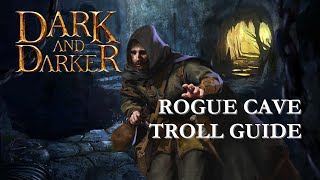How to Kill Cave Troll as a Solo Rogue - Dark and Darker