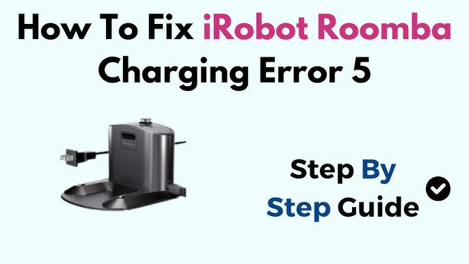 Roomba 360 charging troubleshooting steps
