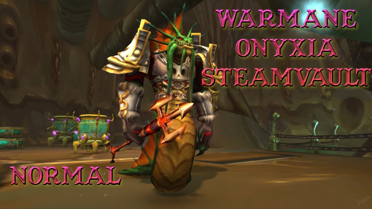 Wamane Onyxia   The Steamvault   normal
