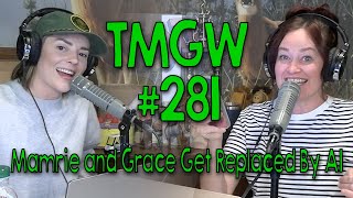 Tmgw Mamrie And Grace Get Replaced By Ai