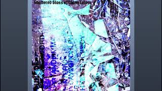 Shattered Glass of Many Colors-COCAINDY