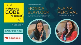 WWCode CEO Alaina Percival Interviews Monica Blaylock, Engineering Manager at DoorDash