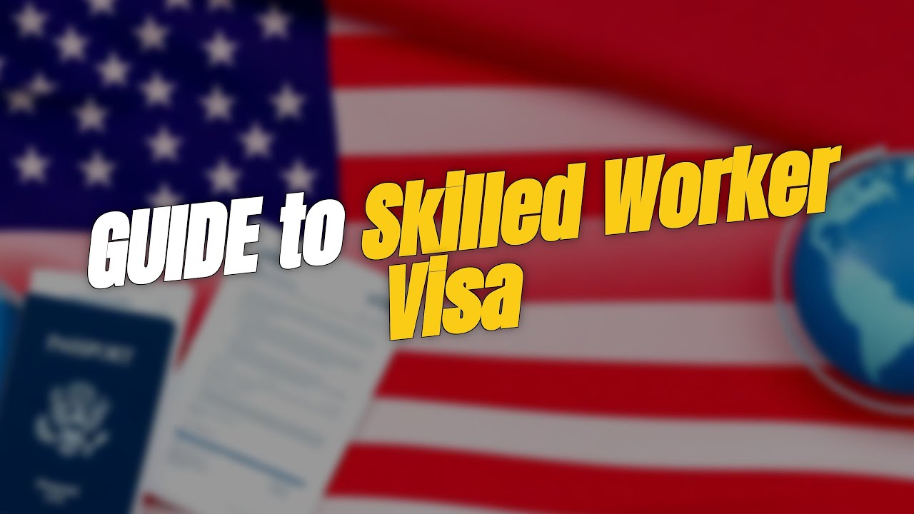 🔍 Your Ultimate Guide to the UK Skilled Worker Visa!
