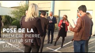 Lactips Pose La Première Pierre De Sa Future Usine Située À Saint-Paul-En-Jarez 42