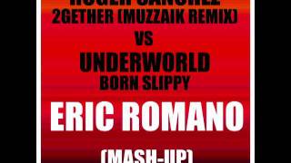 Roger Sanchez - 2gether (Muzzaik Remix) Vs Underworld - Born Slippy (Eric Romano Mash-up).mp4