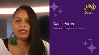 La Tertulia del martes con Diana Perea, periodista y experta en finanzas