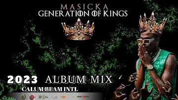 Masicka - Generation Of Kings | Full Album Mix | GOK | Masicka Mix 2023 | Calum beam intl